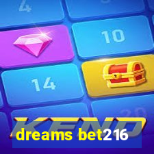 dreams bet216